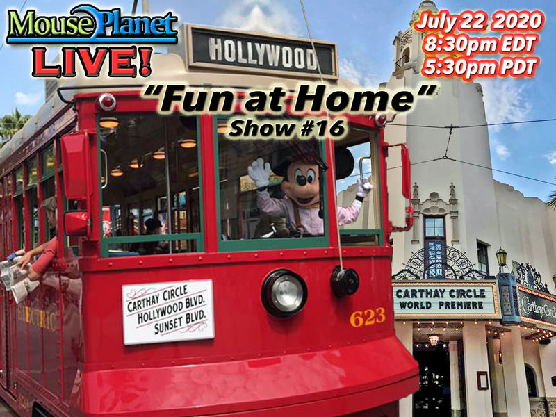 Fun at Home Show #16 - A MousePlanet LIVE! Stream at 8:30 p.m. EDT/5:30 p.m. PDT