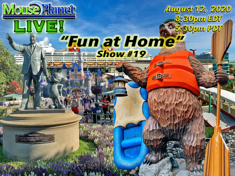 Fun at Home Show #19 - A MousePlanet LIVE! Stream - Starts at 8:30 p.m. Eastern/5:30 Pacific